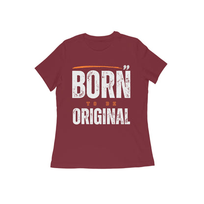 Born To Be Original Women's Collection