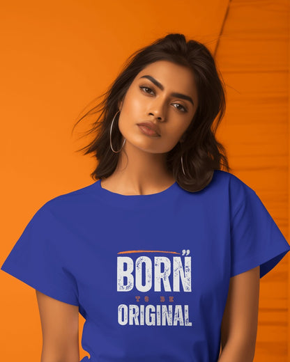 Born To Be Original Women's Collection