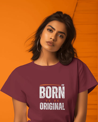 Born To Be Original Women's Collection